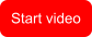 Start video