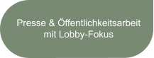 Presse & Öffentlichkeitsarbeit mit Lobby-Fokus